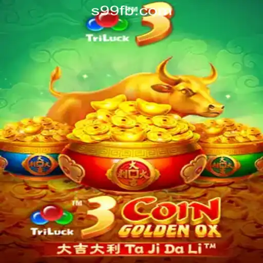 Experience the Thrill with 3CoinGoldenOX at S99.COM Oficial Slots Brasil #1